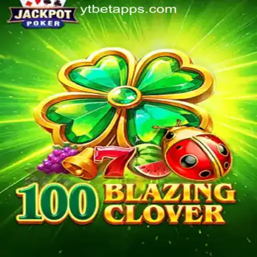 Discover the Exciting World of 100BlazingClover: Dive into YTBET.COM's Official Slots Experience